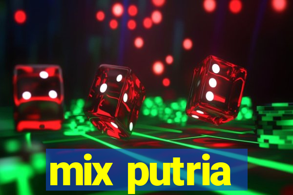 mix putria